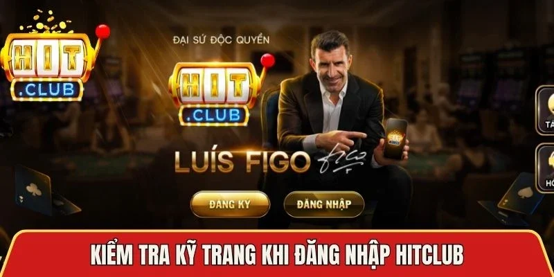 Kiểm tra kỹ trang khi đăng nhập Hitclub