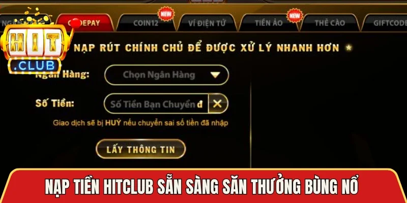 Nạp tiền Hitclub sẵn sàng săn thưởng bùng nổ