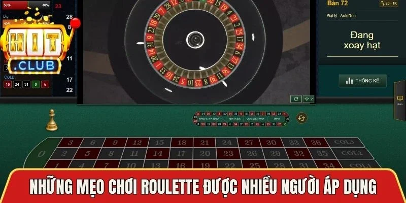 Những mẹo chơi Roulette được nhiều người áp dụng