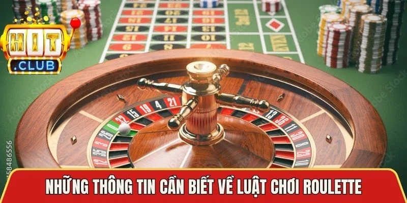 Những thông tin cần biết về luật chơi Roulette