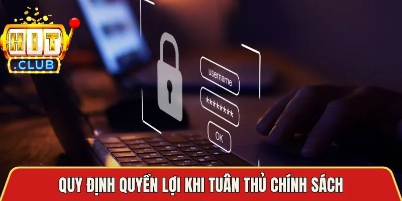 Quy định quyền lợi khi tuân thủ chính sách