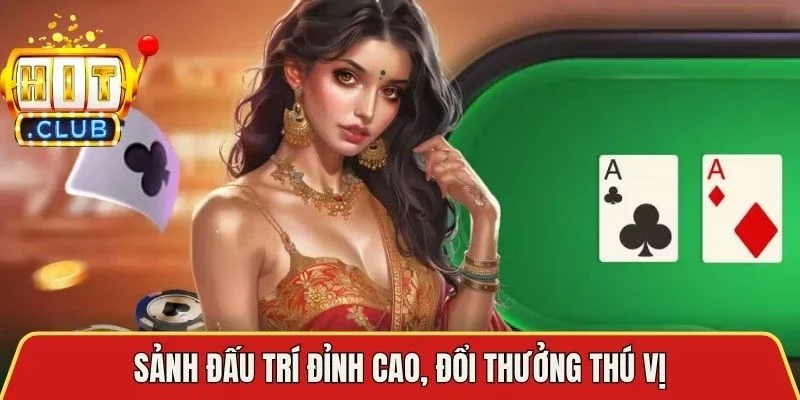 Sảnh đấu trí đỉnh cao, đổi thưởng thú vị